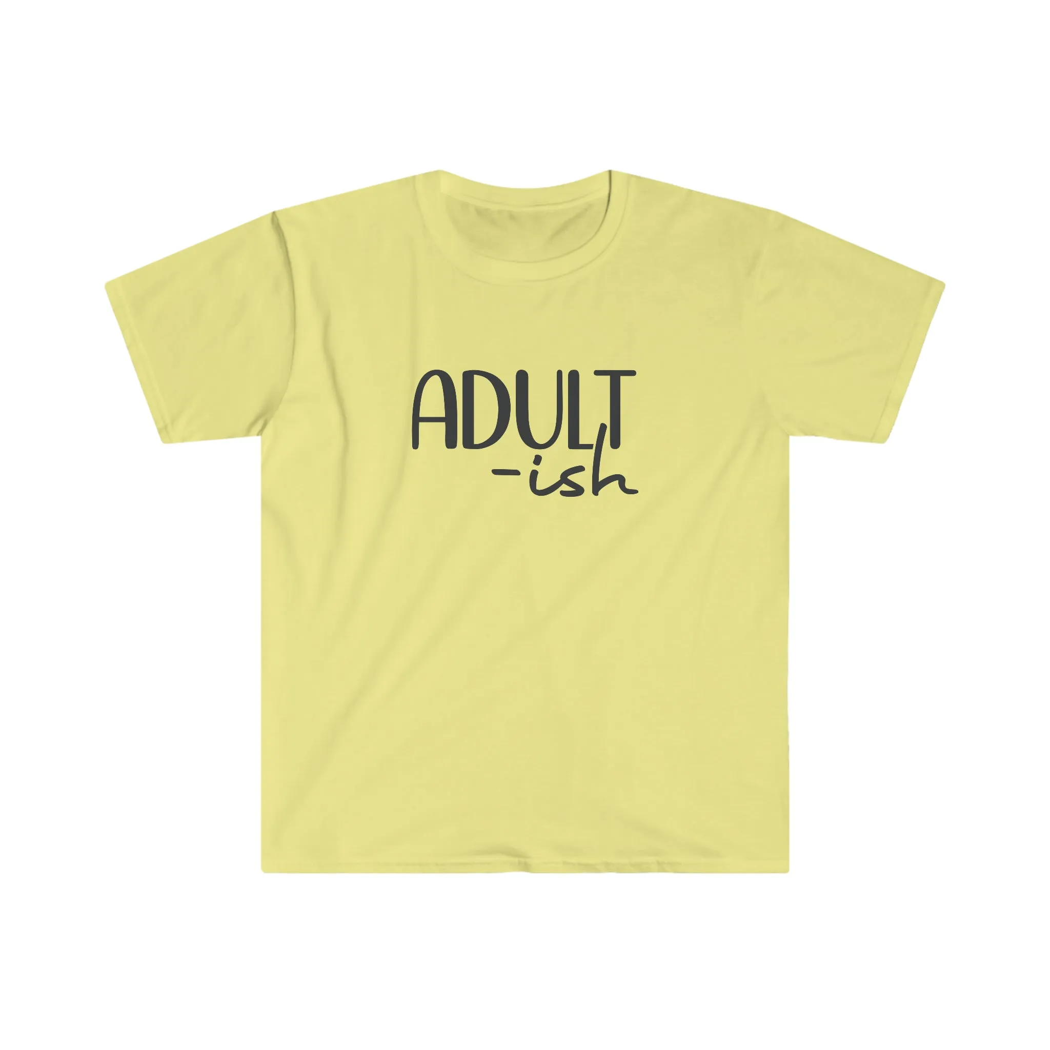 Adultish- Unisex Softstyle T-Shirt