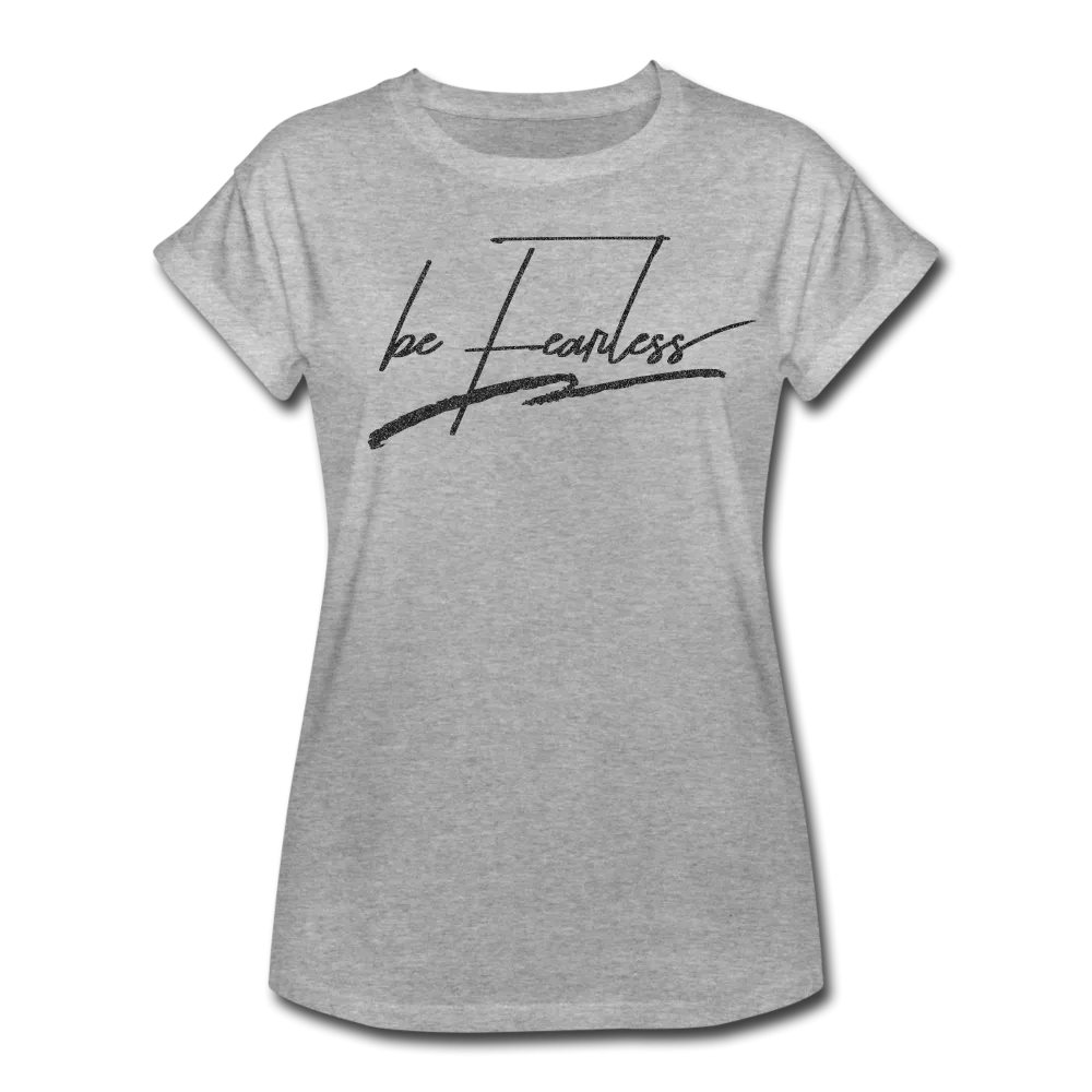 Be Fearless Black Glitter Women's Relaxed Fit T-Shirt