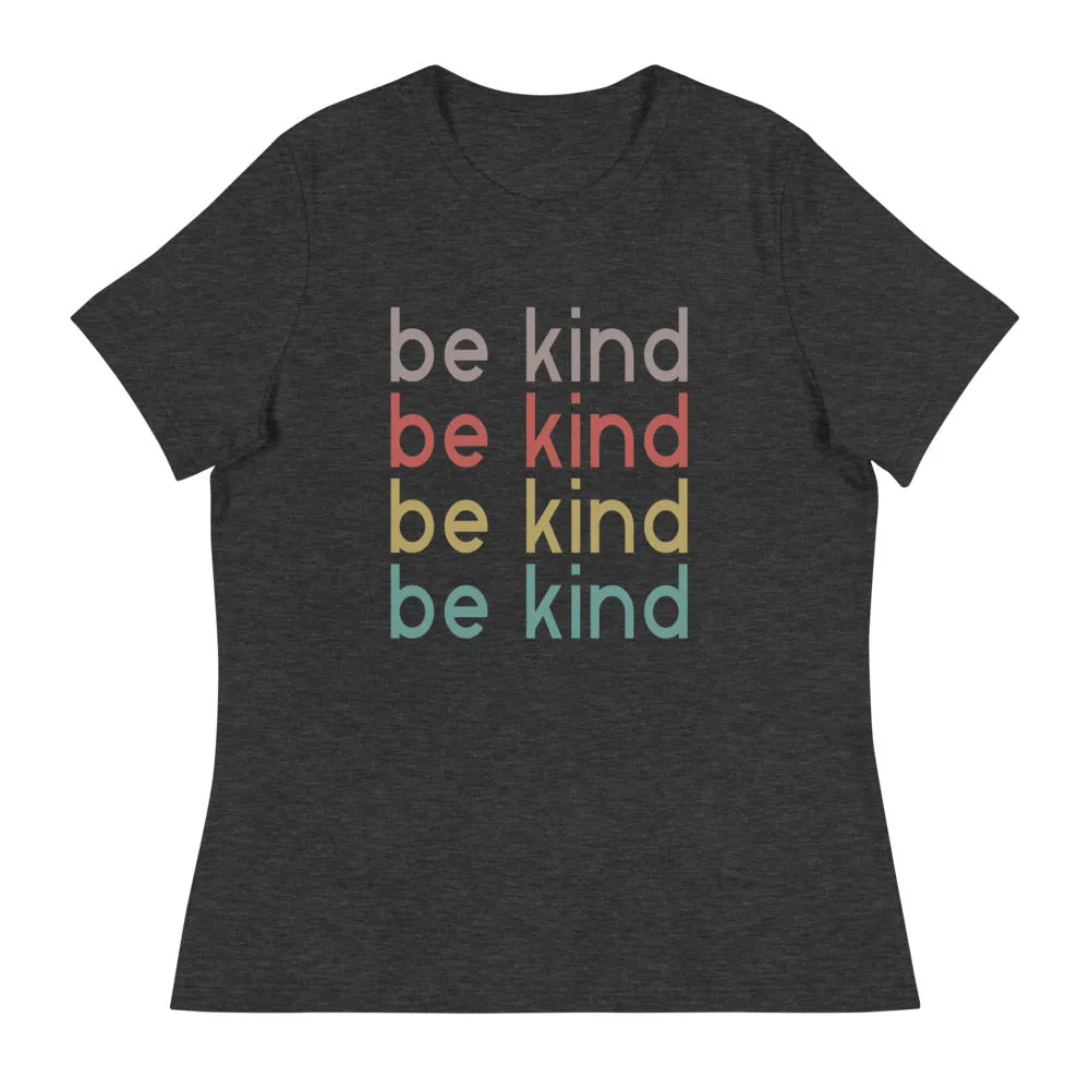 Be Kind // Women's Relaxed T-Shirt