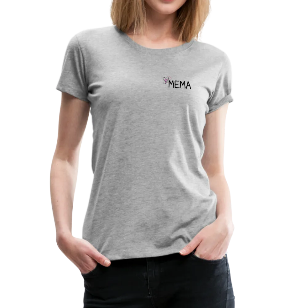 Being a Mema Makes My Life Complete Women’s Premium T-Shirt (CK1536)
