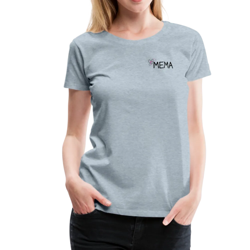 Being a Mema Makes My Life Complete Women’s Premium T-Shirt (CK1536)