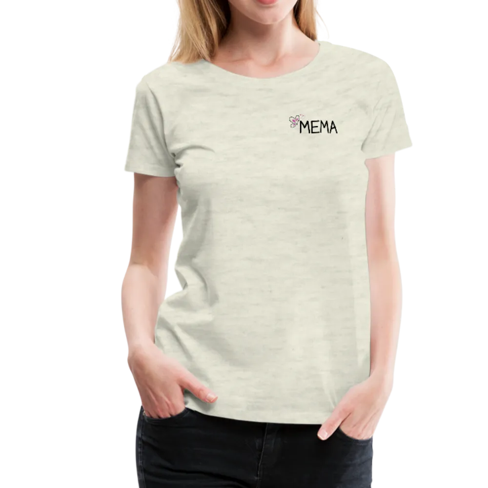 Being a Mema Makes My Life Complete Women’s Premium T-Shirt (CK1536)