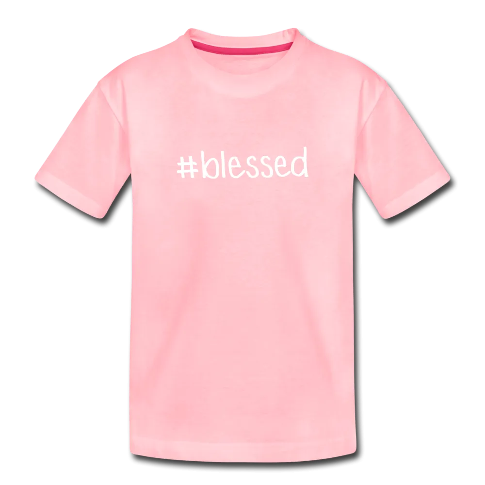 #blessed Toddler Premium T-Shirt
