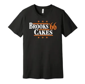 Brooks & Cakes '66 - Baltimore Maryland Legends Political Campaign Parody T-Shirt - Hyper Than Hype Shirts