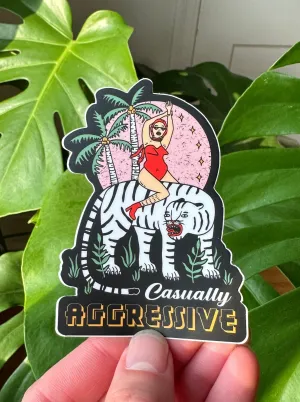 Casually Aggressive Sticker