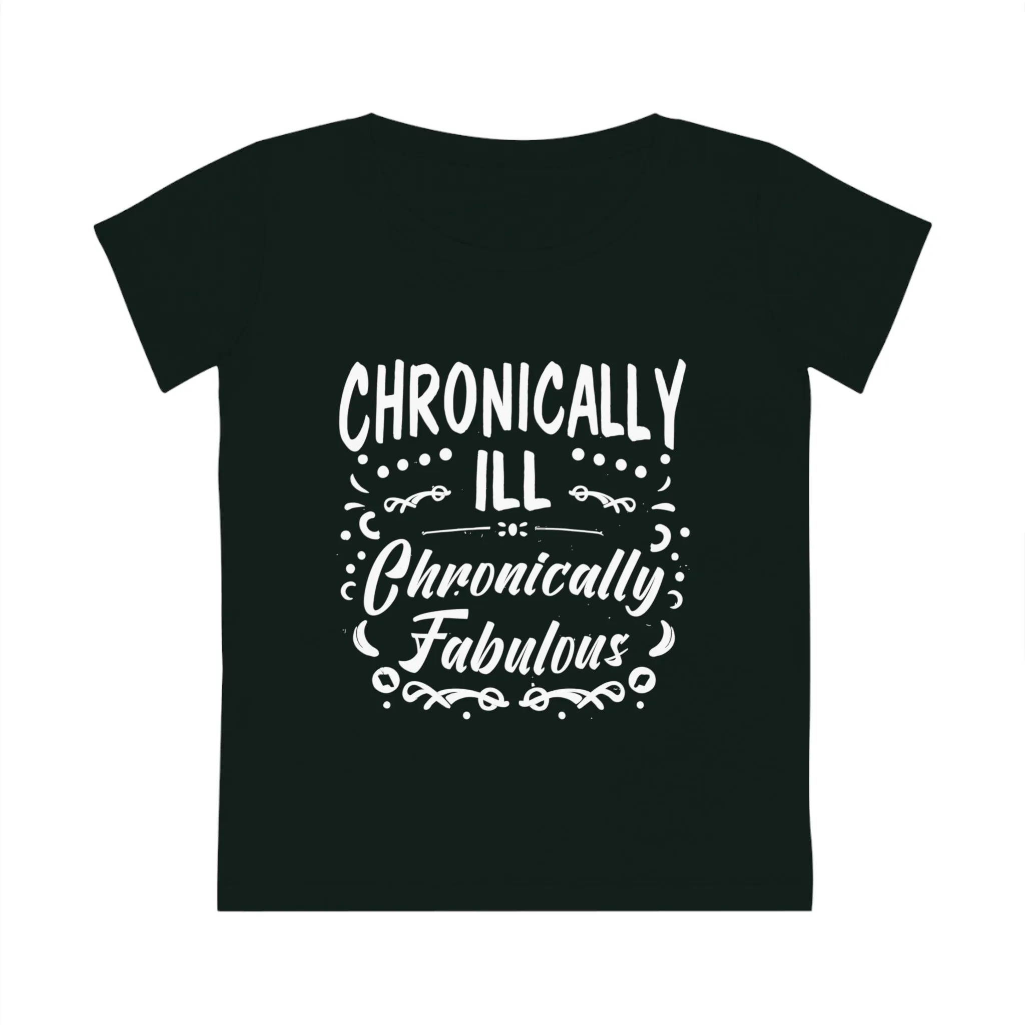 Chronically Ill, Chronically Fabulous, Women's Jazzer T-shirt (Dark), Printed