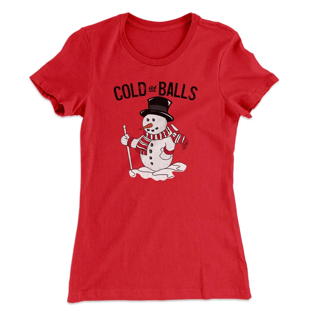 Cold As Balls Women's T-Shirt