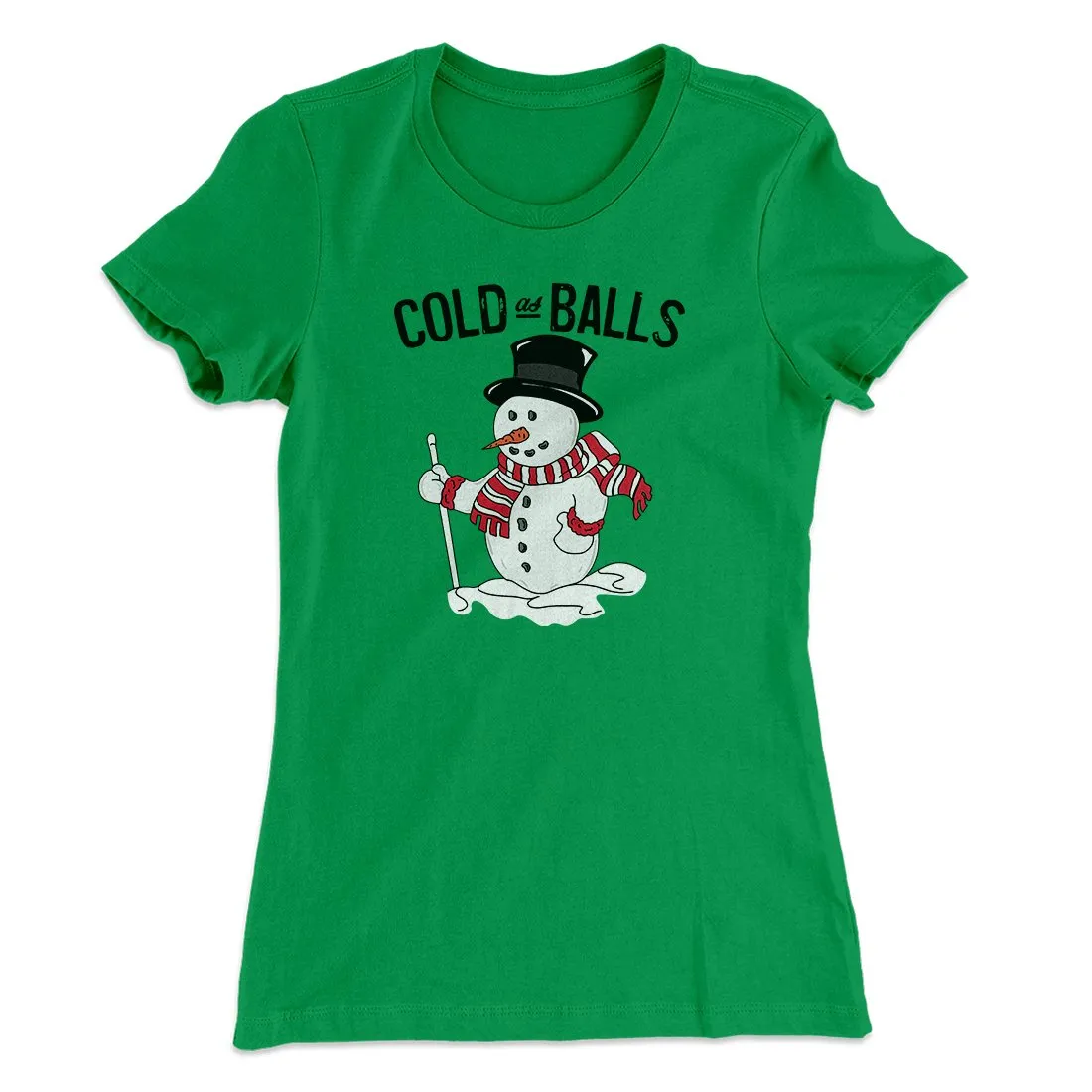 Cold As Balls Women's T-Shirt