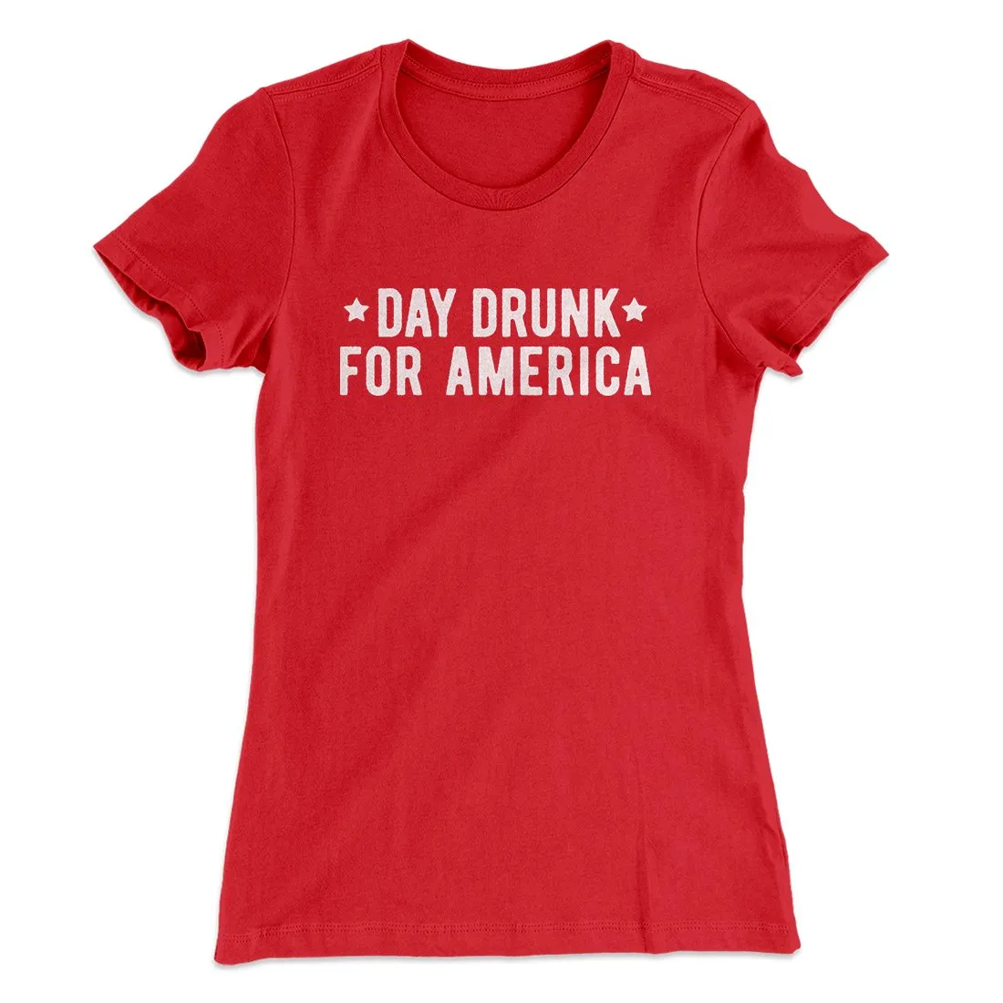Day Drunk For America Women's T-Shirt