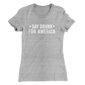 Day Drunk For America Women's T-Shirt