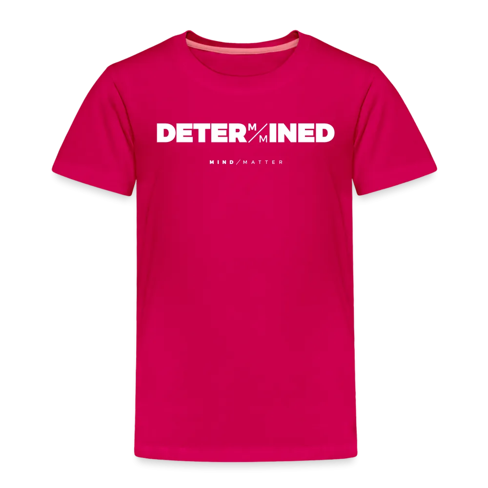 Determined- Toddler Premium T-Shirt