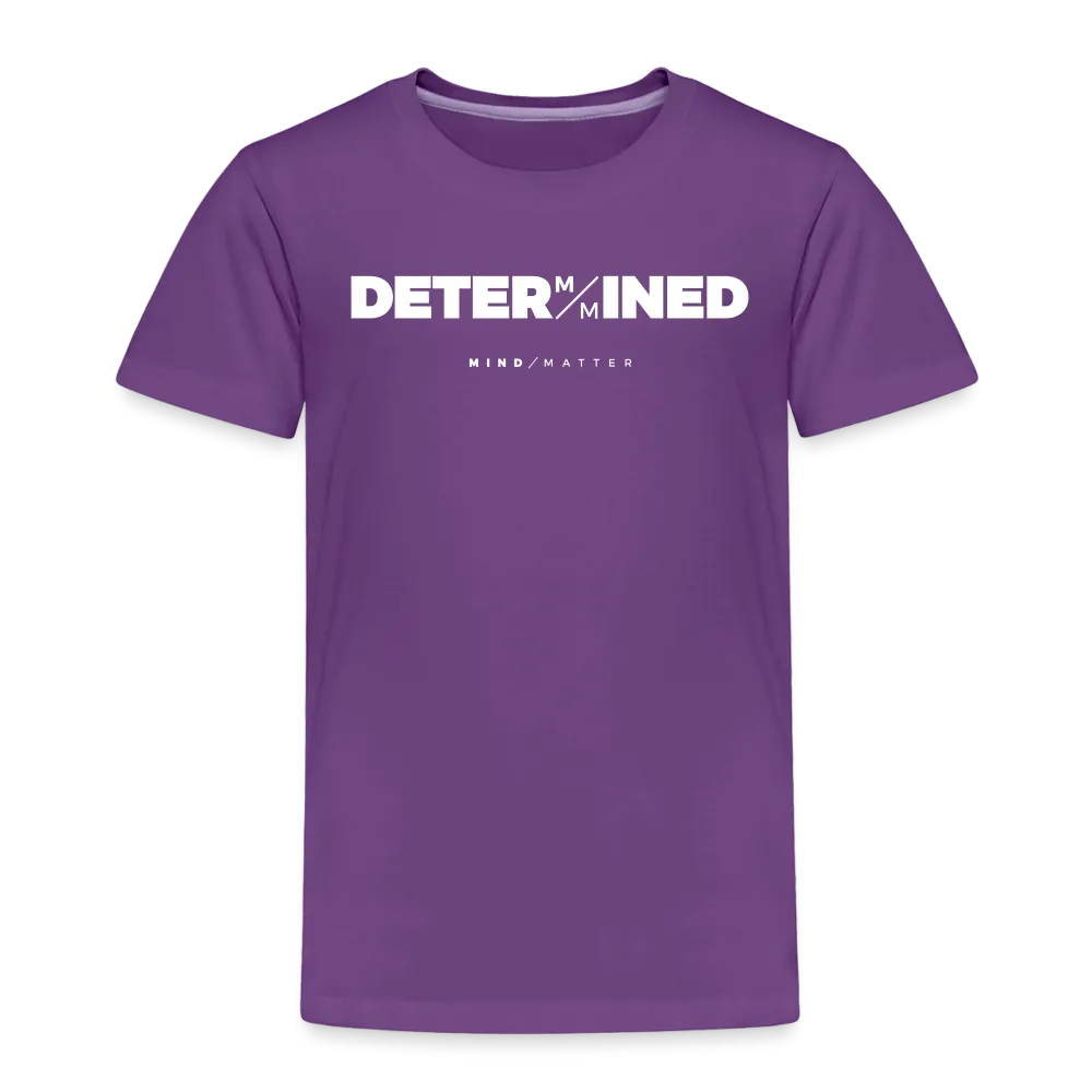Determined- Toddler Premium T-Shirt