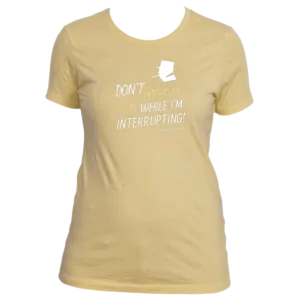 Don't Interrupt Me - Women's