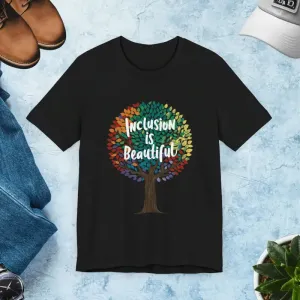 Empower Pride with Inclusion is Beautiful Gay Tee