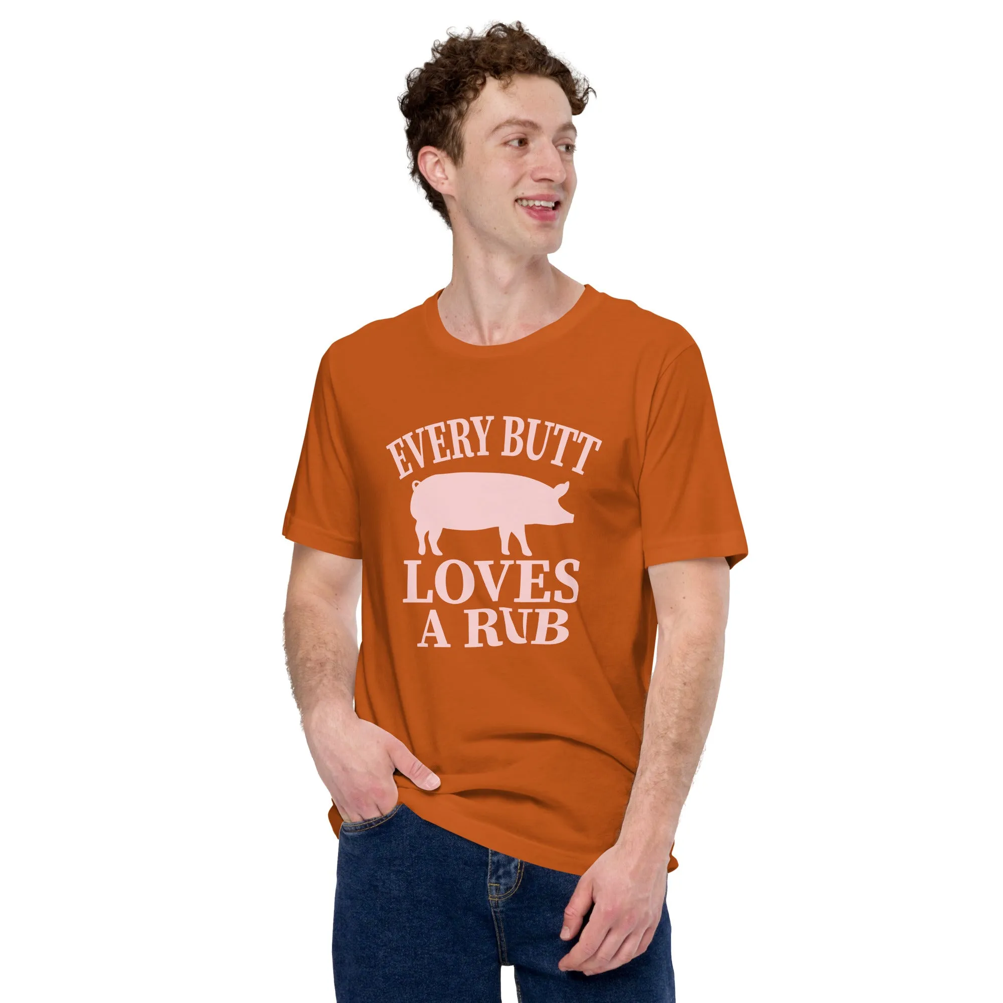 Every Butt Loves  Rub T-Shirt