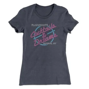 Flanagan's Cocktails and Dreams Women's T-Shirt