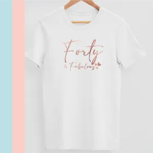 Forty and Fabulous Women's Birthday T-shirt