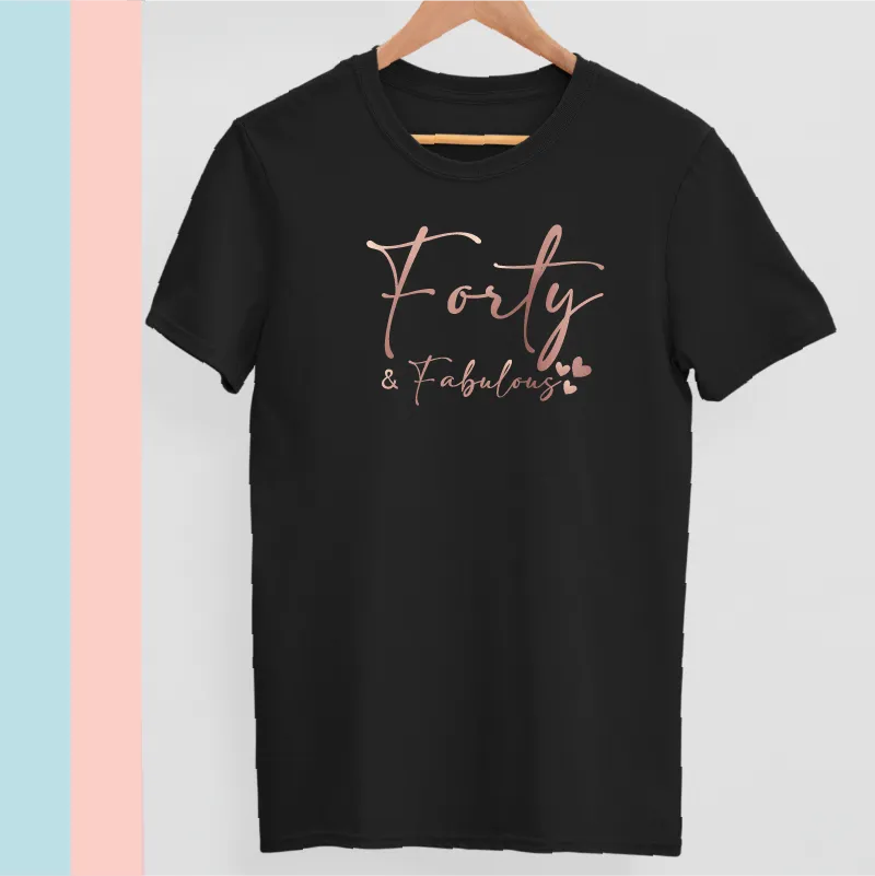 Forty and Fabulous Women's Birthday T-shirt