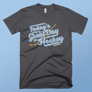 Great Day for Hockey T-Shirt