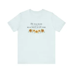 He Has Made - Unisex Tee