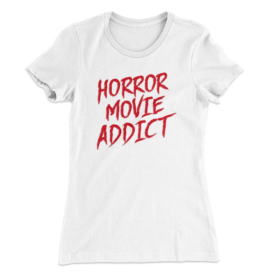 Horror Movie Addict Women's T-Shirt