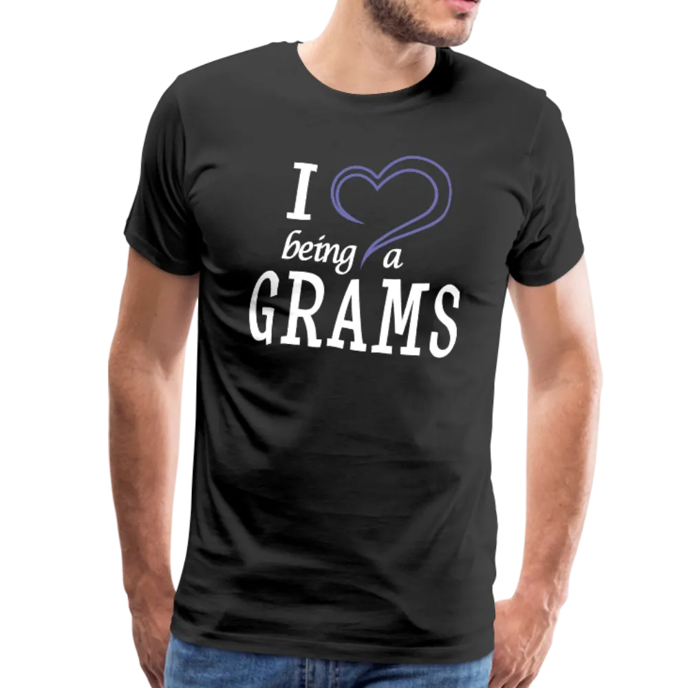 I Love Being a Grams Men's Premium T-Shirt (CK1557)