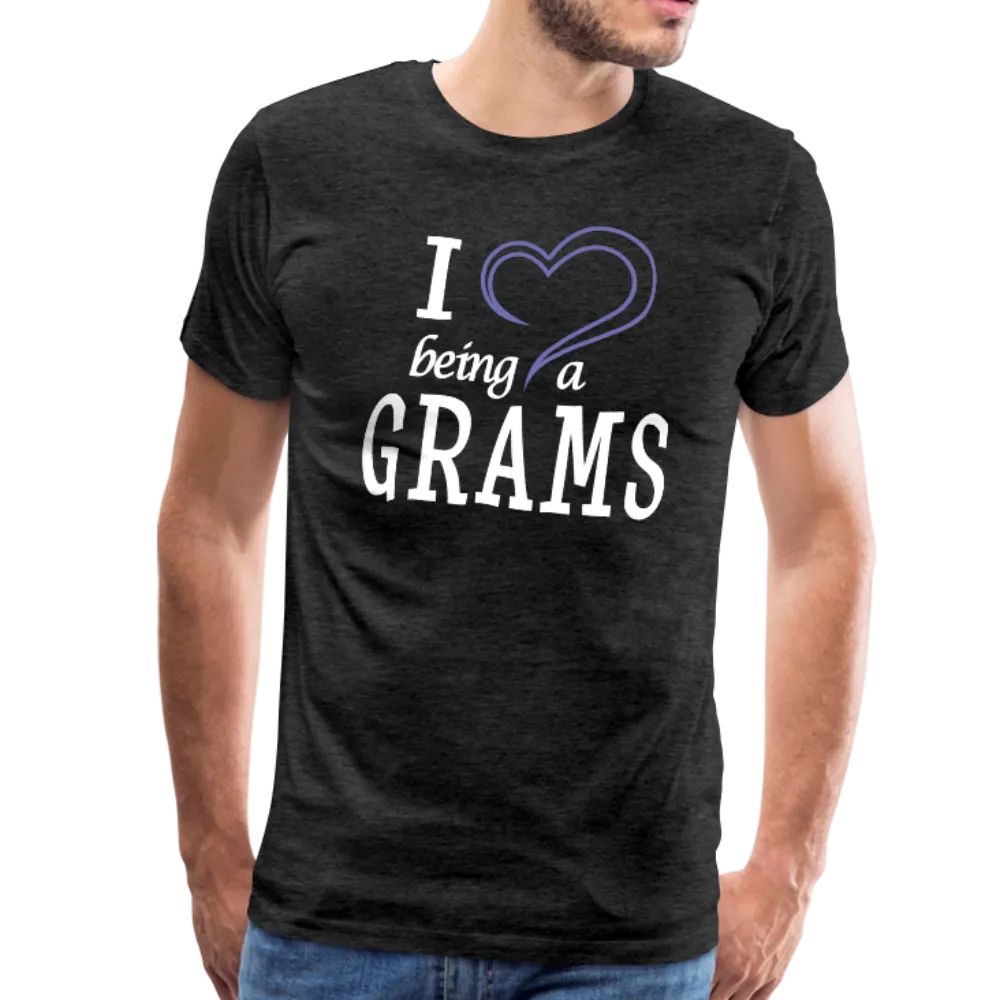 I Love Being a Grams Men's Premium T-Shirt (CK1557)