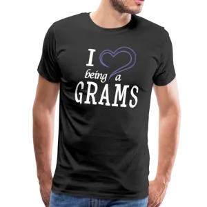 I Love Being a Grams Men's Premium T-Shirt (CK1557)