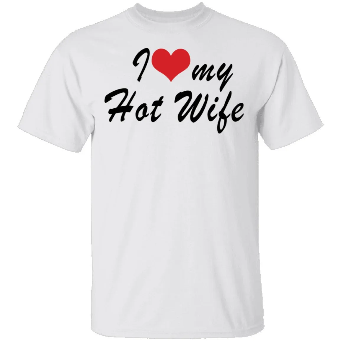I Love My Wife T-Shirt