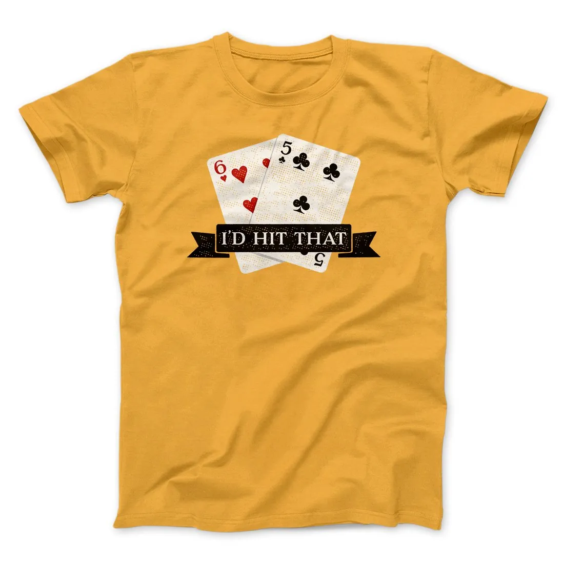 I'd Hit That Funny Men/Unisex T-Shirt
