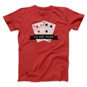 I'd Hit That Funny Men/Unisex T-Shirt