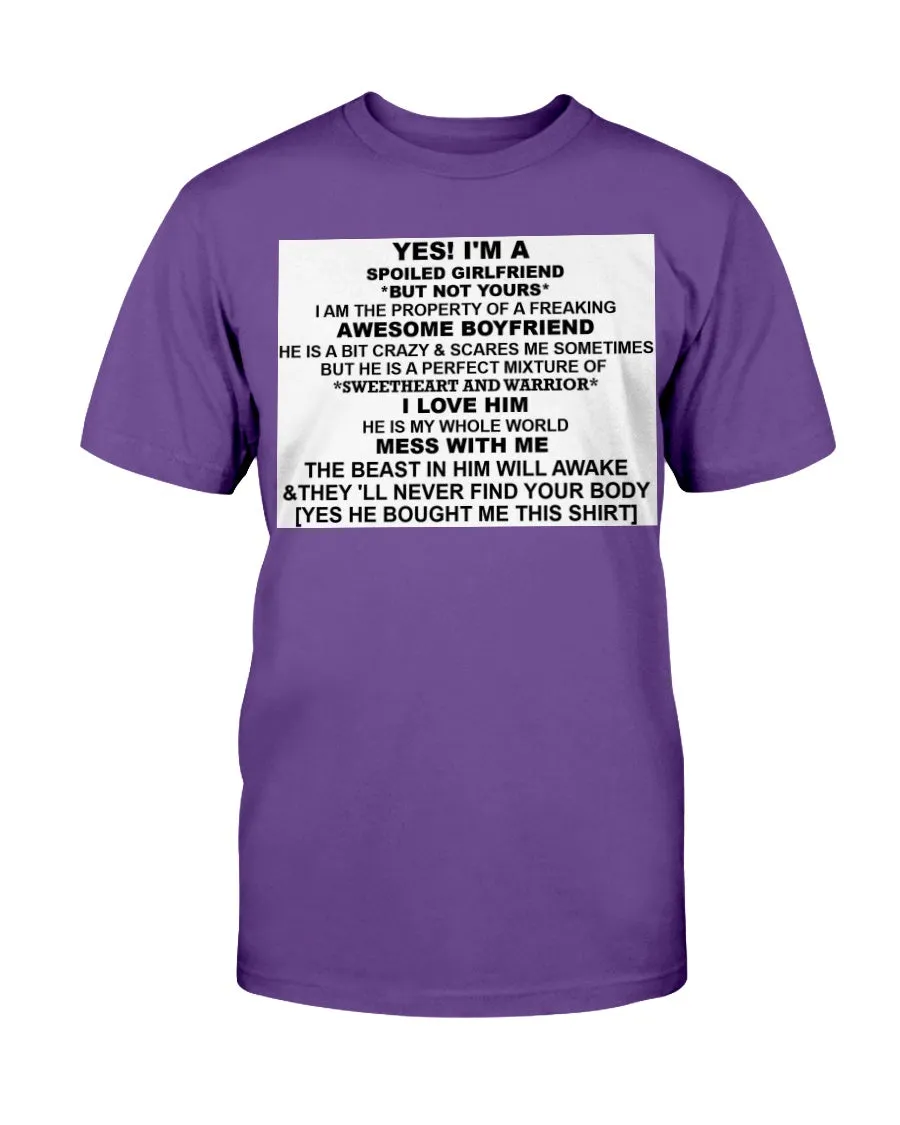 I'm A Spoiled Girlfriend Gildan Cotton T-Shirt