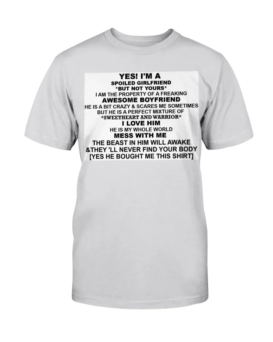 I'm A Spoiled Girlfriend Gildan Cotton T-Shirt