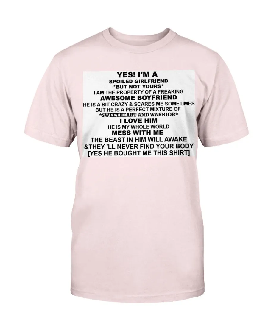 I'm A Spoiled Girlfriend Gildan Cotton T-Shirt