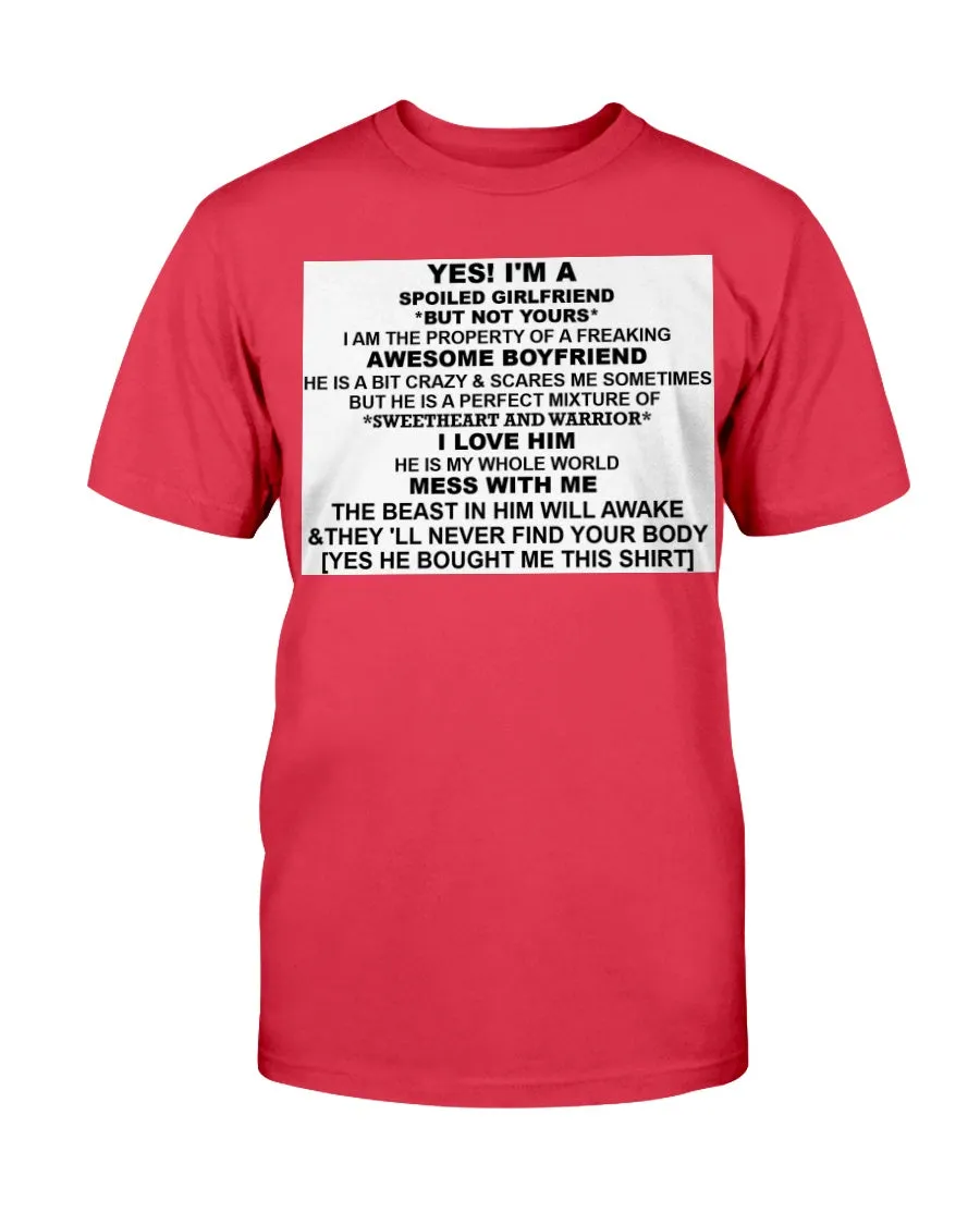 I'm A Spoiled Girlfriend Gildan Cotton T-Shirt