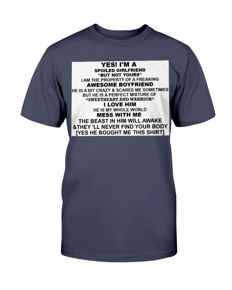 I'm A Spoiled Girlfriend Gildan Cotton T-Shirt