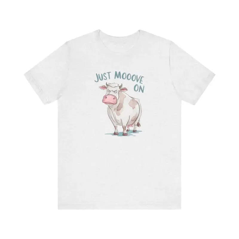 Just Moov on Tee Unisex Short Sleeve Cow Tee