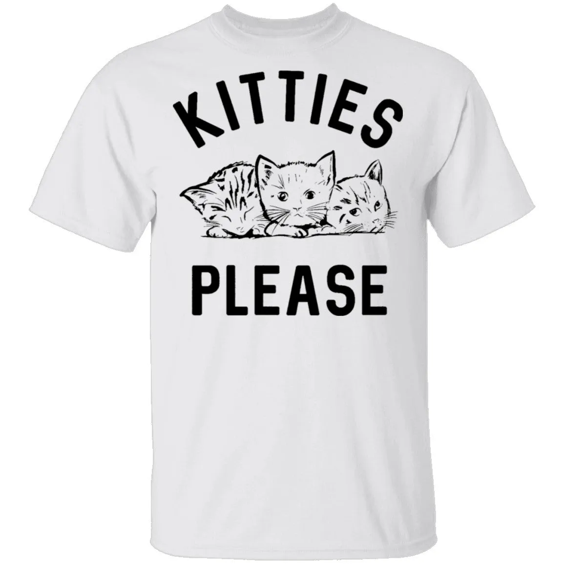 Kitties Please T-Shirt