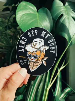 Laws Off My Body Sticker