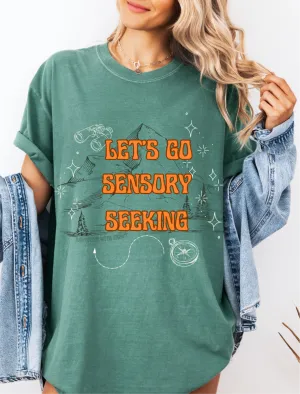 Let’s Go Sensory Seeking Tee