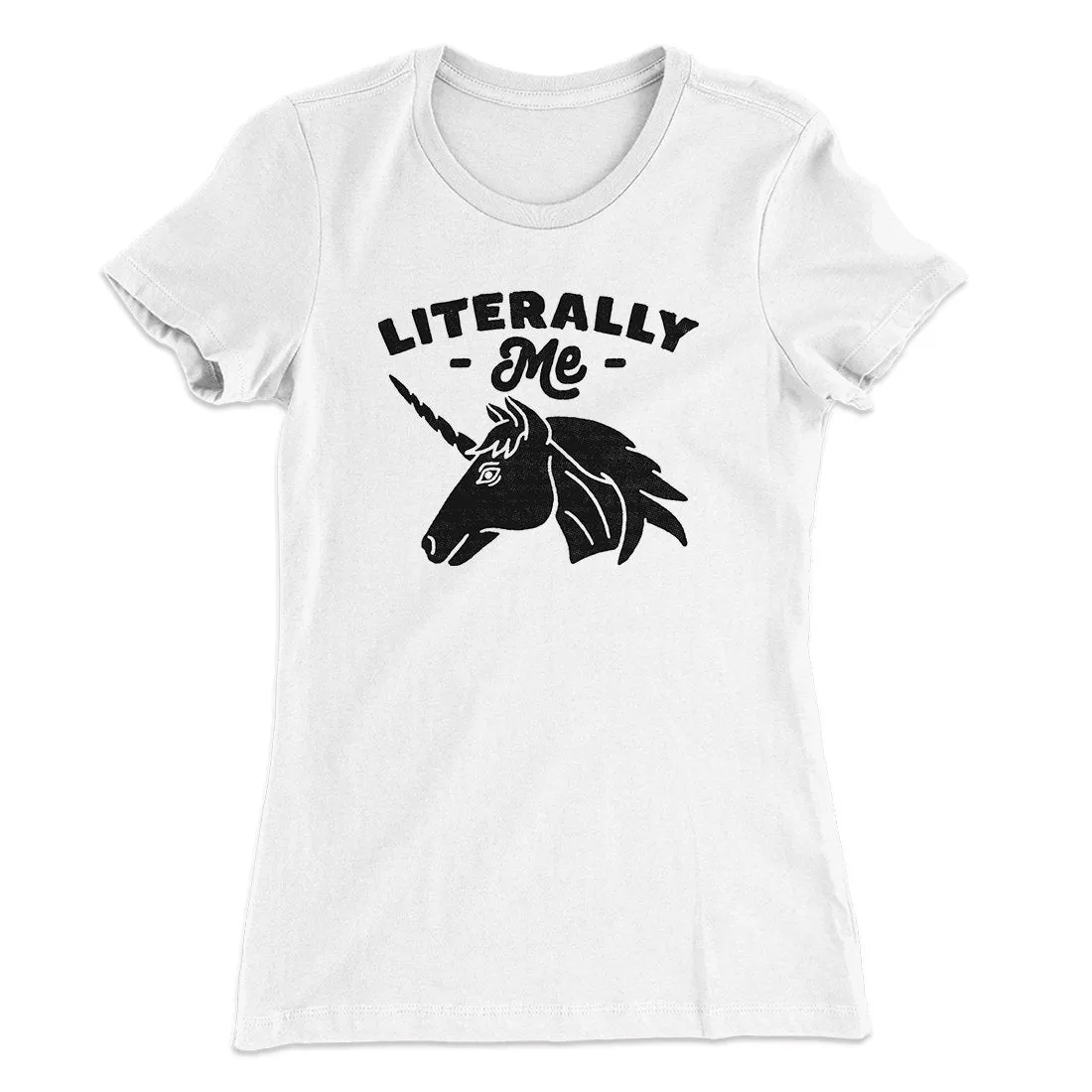 Literally Me Women's T-Shirt