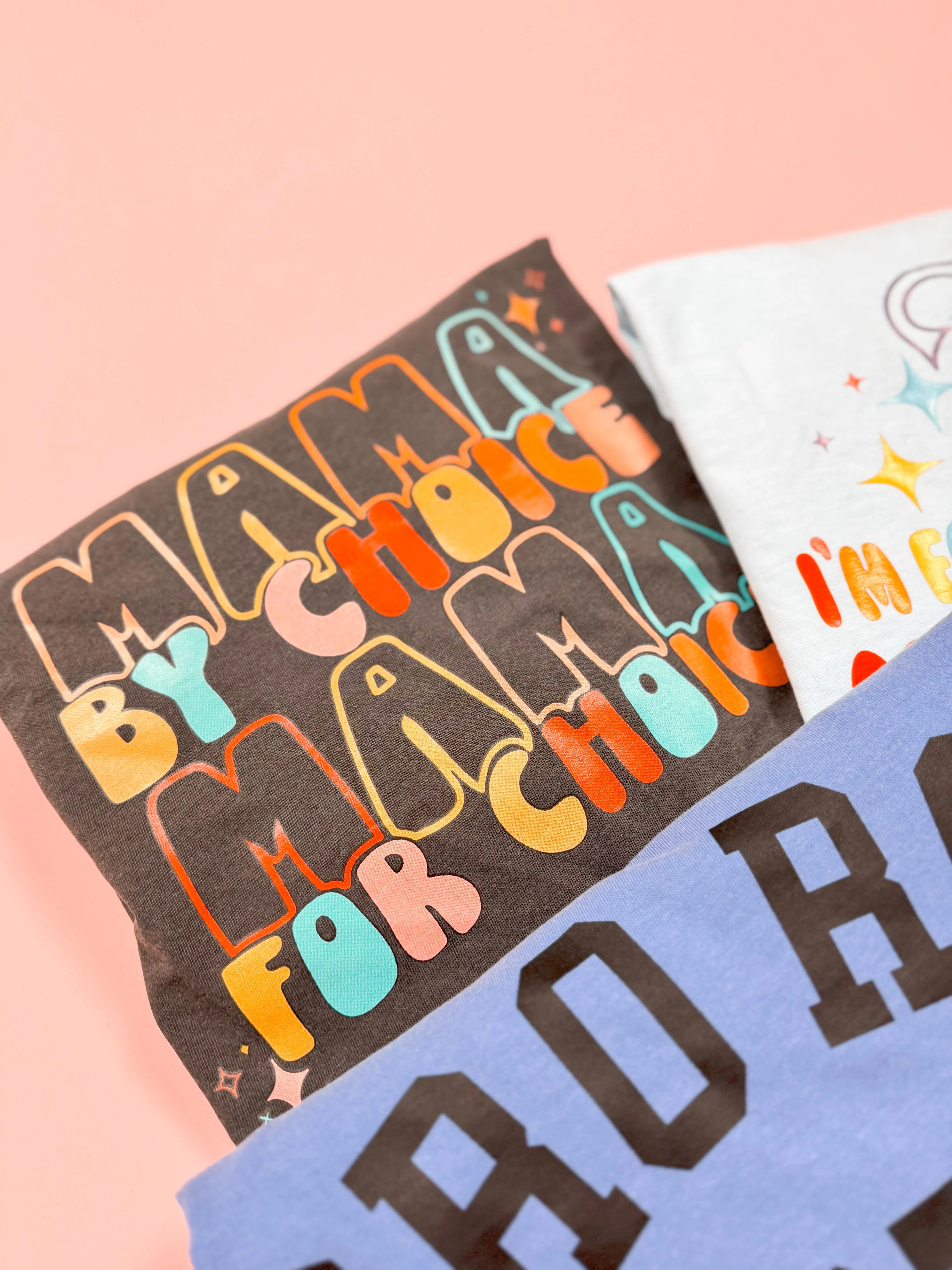 Mama By Choice Mama For Choice Graphic Tee