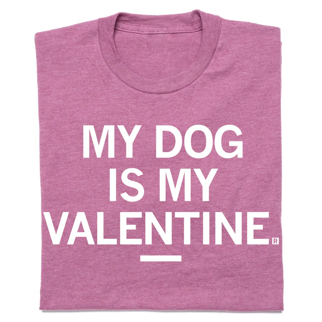 My Dog is My Valentine