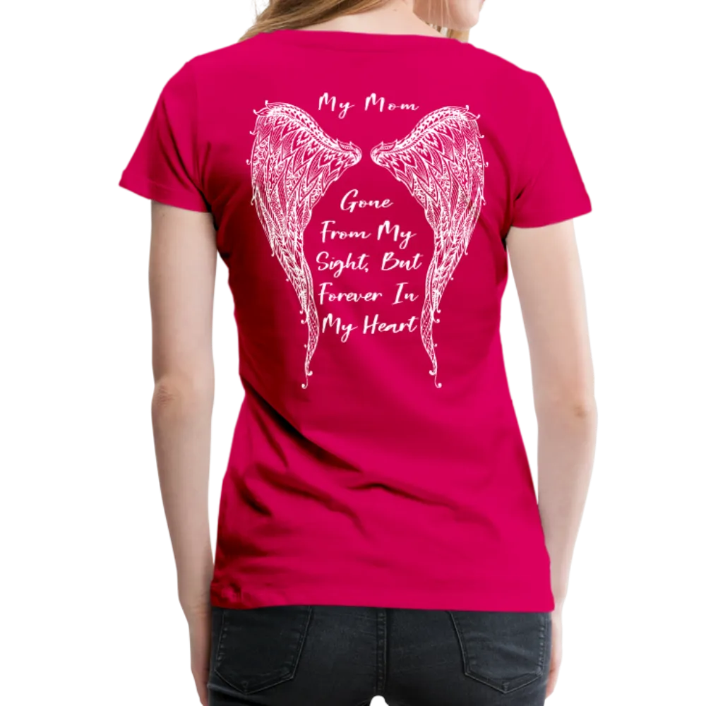 My Mom Gone From Sight Memorial Women’s Premium T-Shirt (CK1805)