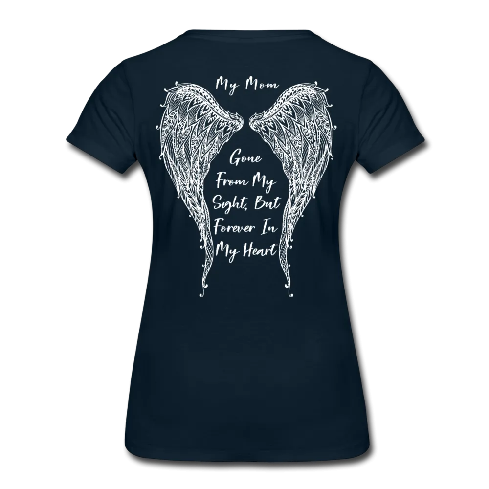 My Mom Gone From Sight Memorial Women’s Premium T-Shirt (CK1805)