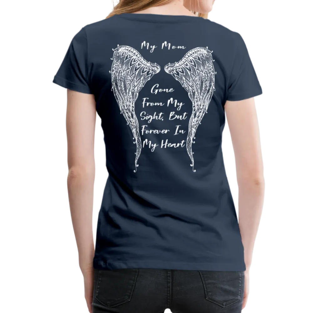 My Mom Gone From Sight Memorial Women’s Premium T-Shirt (CK1805)