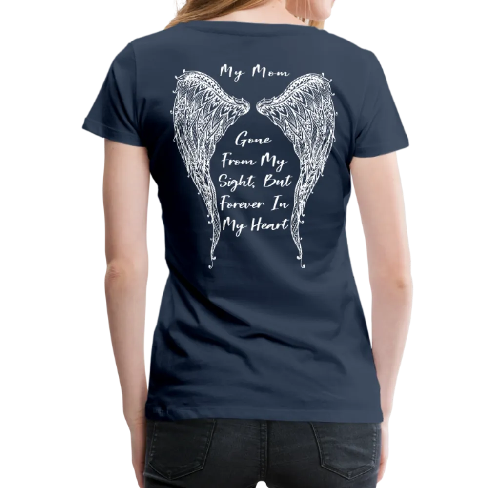 My Mom Gone From Sight Memorial Women’s Premium T-Shirt (CK1805)