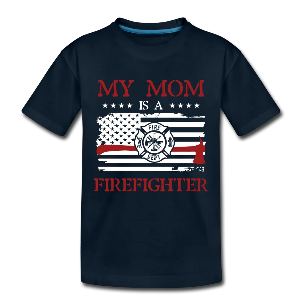 My Mom is a firefighter Kids' Premium T-Shirt