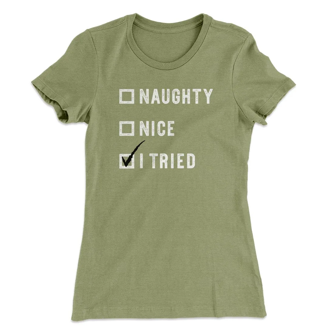 Naughty, Nice, I Tried Women's T-Shirt
