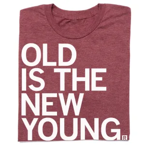 Old Is the New Young